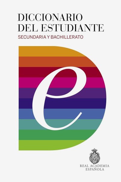 Diccionario Del Estudiante Secundaria y Bachillerato - Real Academia Española