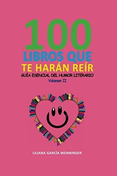 100 Libros Que Te Haran Reir Volumen 2