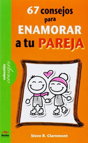 67 Consejos Para Enamorar A Tu Pareja