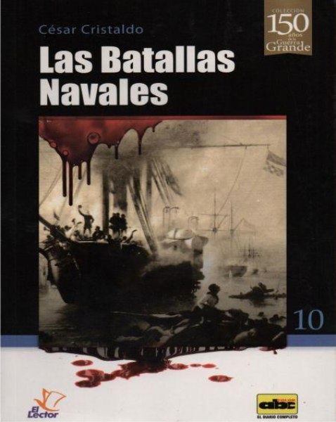 Col. 150 Años de la Guerra Grande 10 Las Batallas Navales