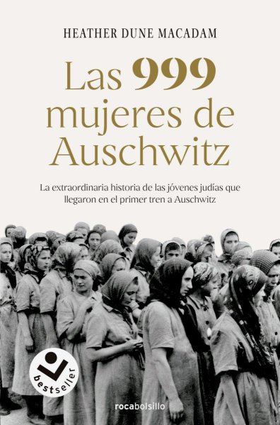 Las 999 Mujeres De Auschwitz