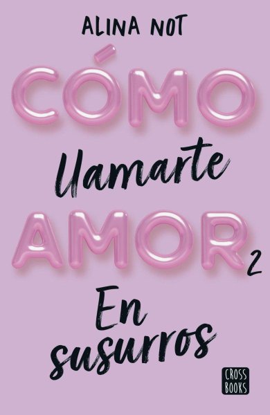 Cómo Llamarte Amor 2. En Susurros