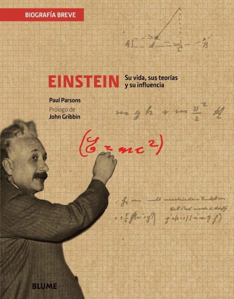 Einstein - Su Vida Sus Teorias y Su Influencia