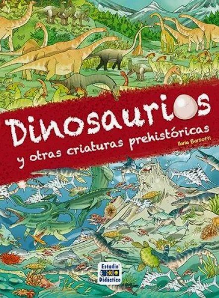 Dinosaurios y Otras Criaturas Prehistoricas