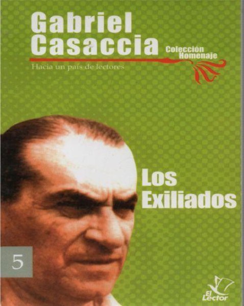 Col. Homenaje Gabriel Casaccia 5 Los Exiliados