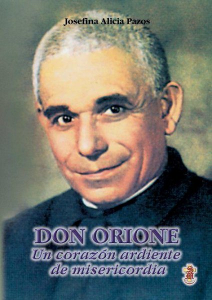 Don Orione -un Carazón Ardiente de Misericordia-