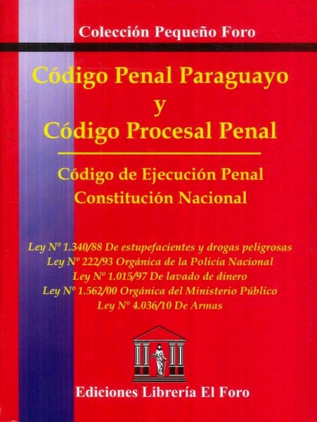 Codigo Penal Paraguayo y Procesal Penal El Foro
