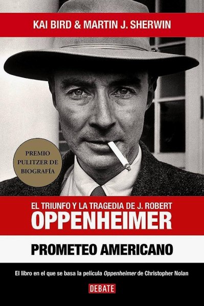 Prometeo Americano - El Triunfo y la Tragedia de J. Robert Oppenheimer