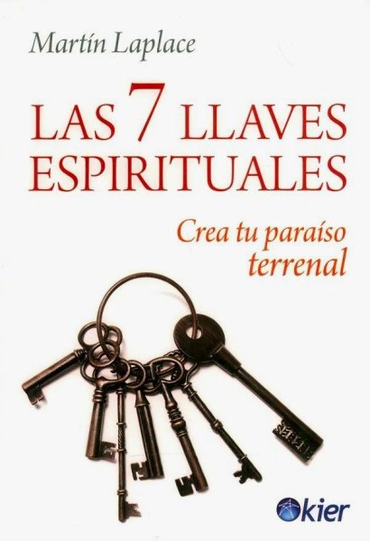 Las 7 Llaves Espirituales Crea Tu Paraiso Terrenal