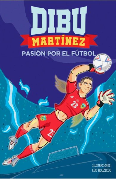 Dibu Martinez Pasión por El Fútbol
