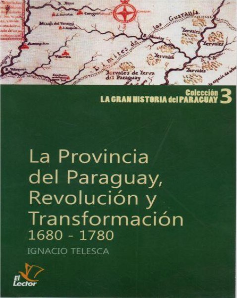 Col. la Gran Historia del Paraguay 03 la Provincia del Paraguay