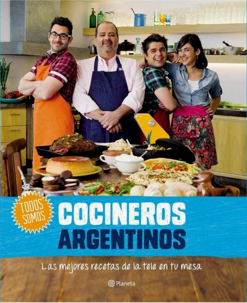 Cocineros Argentinos Las Mejores Recetas de la Tele a Tu Casa