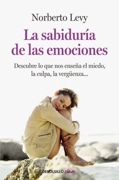 La Sabiduria de Las Emociones