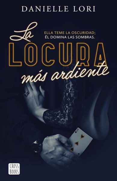 La Locura Más Ardiente