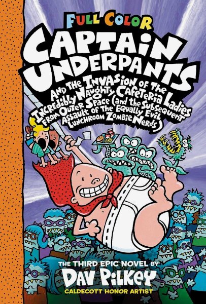 Captain Underpants And The Invasion Of The Incredibly Naughty Cafeteria Ladies From Outer Space