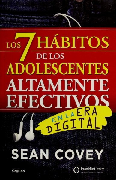 Los 7 Habitos de Los Adolescentes Altamente Efectivos Era Digital