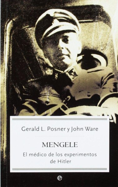 Mengele El Medico de Los EXPerimentos de Hitler