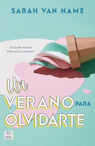 Un Verano Para Olvidarte