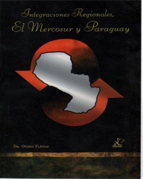 Integraciones Regionales El Mercosur y Paraguay