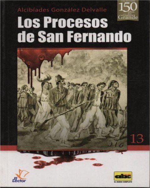 Col. 150 Años de la Guerra Grande 13 Los Procesos de San Fernando