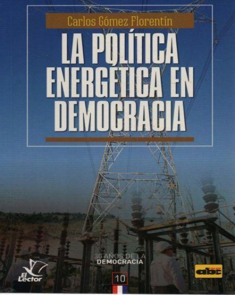 Col. 30 Años de la Democracia 10 la Politica Energetica en Democracia