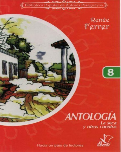 Col. Biblioteca de Autores Paraguayos 08 Antologia la Seca y Otros Cuentos