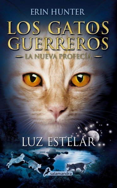 Los Gatos Guerreros la Nueva Profecia 4 Luz Estelar