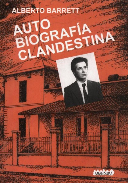 Autobiografia Clandestina - Alberto Barret