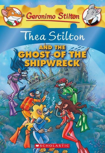 Thea Stilton And The Ghost Of The Shipwreck