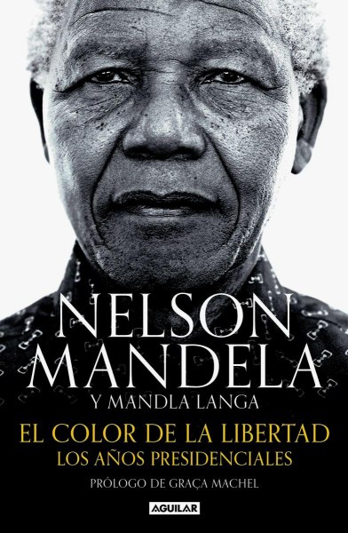 Nelson Mandela El Color de la Libertad