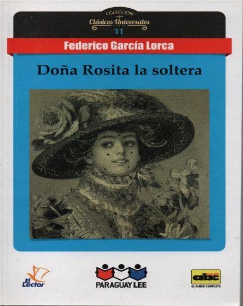 Col. Clasicos Universales 11 Doña Rosita la Soltera