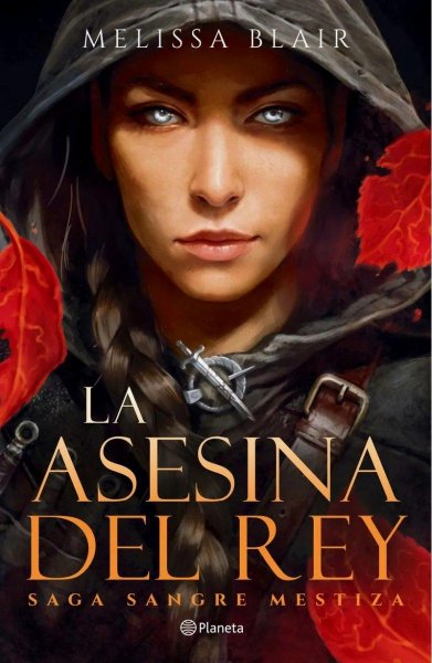 La Asesina Del Rey 1 Saga Sangre Mestiza