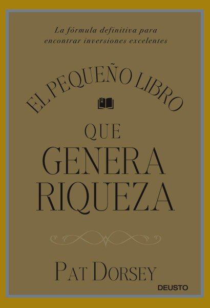 El Pequeño Libro Que Genera Riqueza