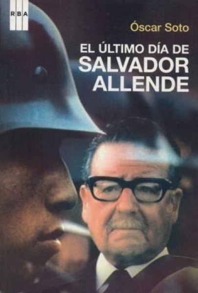 El Ultimo Dia de Salvador Allende