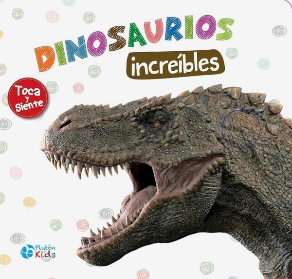 Dinosaurios Increibles Toca y Siente