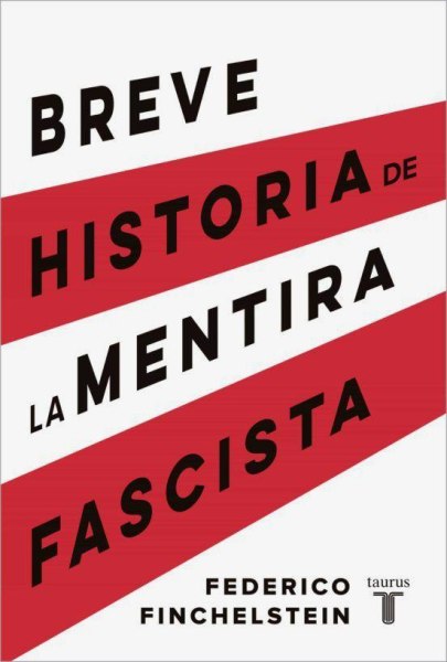 Breve Historia de la Mentira Fascista