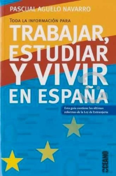 Trabajar Estudiar y Vivir en España