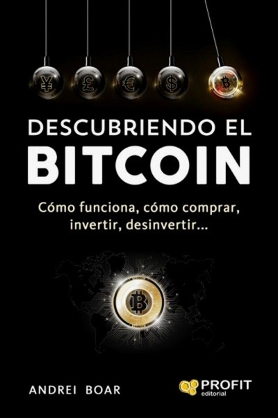 Descubriendo El Bitcoin