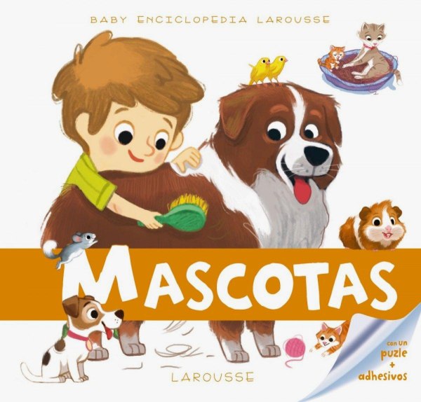 Baby Enciclopedia Larousse Mascotas