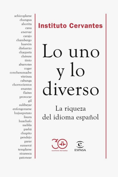 Lo Uno y Lo Diverso la Riqueza del Idioma Español
