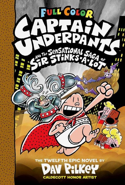 Captain Underpants And The Sensational Saga Of Sir Stinks