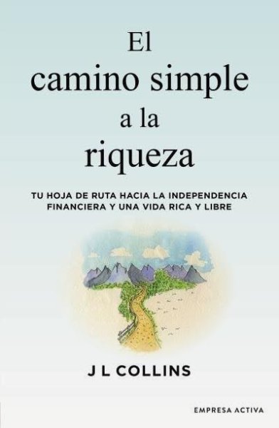 El Camino Simple A La Riqueza