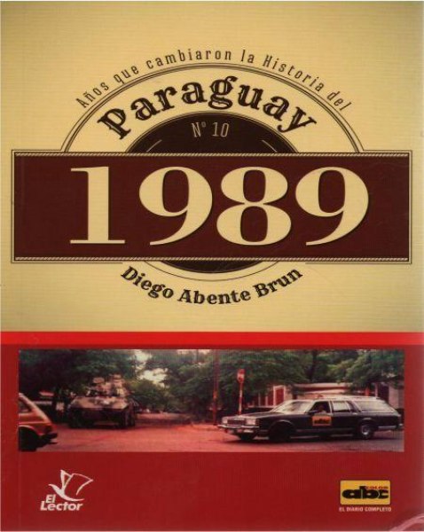 Col. Años Que Cambiaron la Historia del Paraguay Nº 10 1989