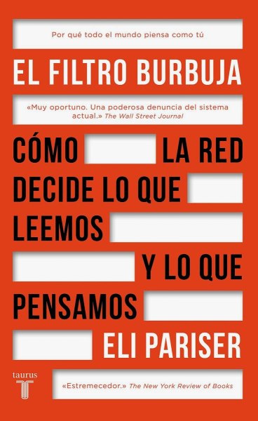 El Filtro Burbuja - Como la Red Decide Lo Que Leemos