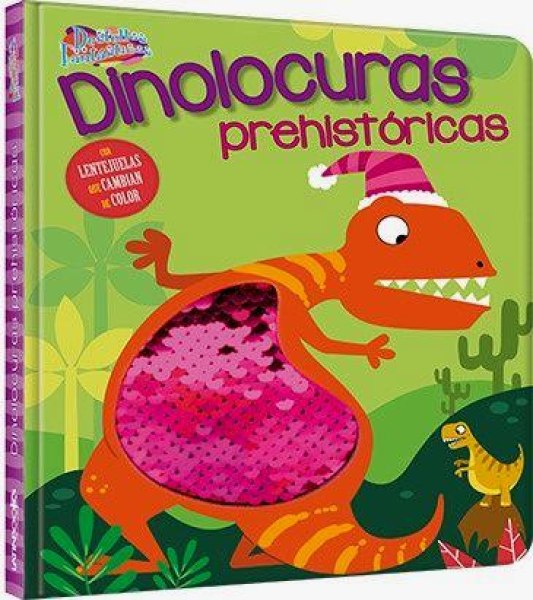 Dinolocuras Prehistoricas Destellos Fantasticos