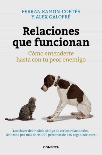 Relaciones Que Funcionan - Como Entenderte Hasta Con Tu Peor Enemigo