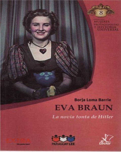 Col. Mujeres Protagonistas 08 Eva Braun