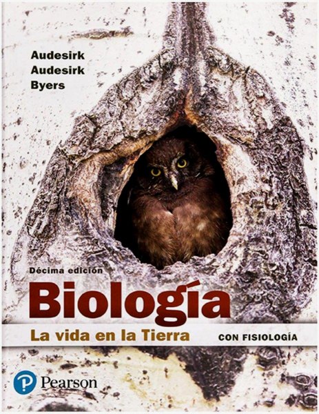 Biologia - la Vida en la Tierra Con Fisiologia