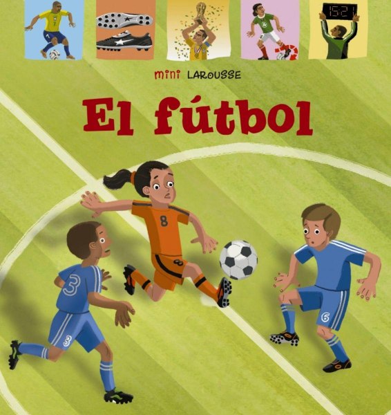 Mini Larousse El Futbol