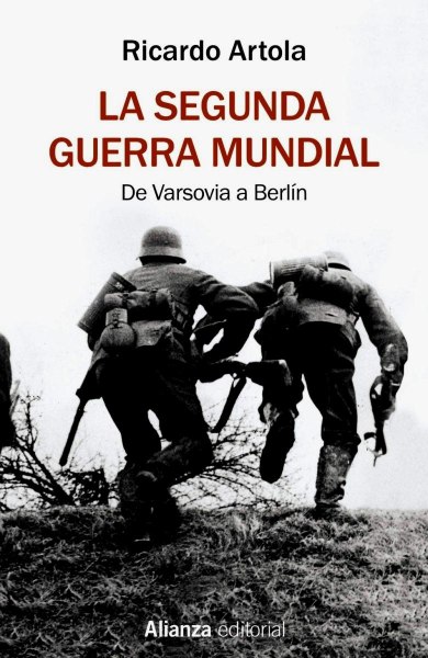 La Segunda Guerra Mundial de Varsovia a Berlin